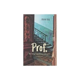 Prof. Bir Kitap Bağımlısının Hikayesi - Ahmet Kılıç