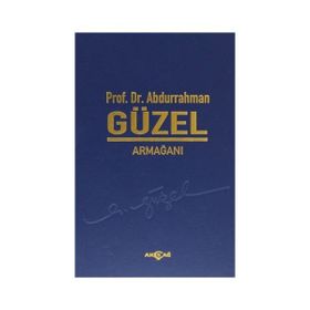 Prof. Dr. Abdurrahman Güzel Armağanı - Akçağ Yayınları