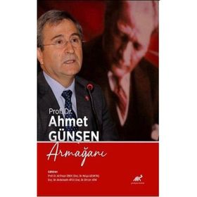 Prof. Dr. Ahmet Günşen Armağını - Paradigma Akademi Yayınları