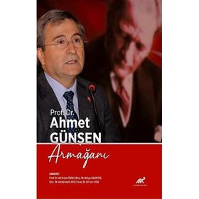 Prof. Dr. Ahmet Günşen Armağını - Paradigma Akademi Yayınları