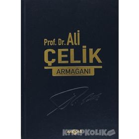 Prof. Dr. Ali Çelik Armağanı - Cengiz Gökşen