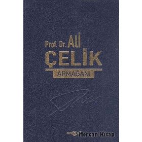 Prof. Dr. Ali Çelik Armağanı - Cengiz Gökşen