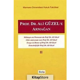 PROF. DR. ALI GÜZEL'E ARMAĞAN CILT II - KOLEKTIF