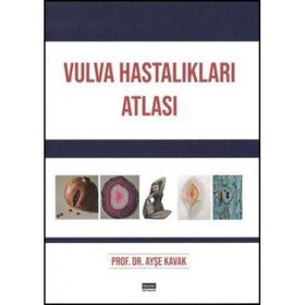 Prof. Dr. Ayşe Kavak Vulva Hastalıkları Atlası
