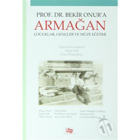Prof. Dr. Bekir Onur’a Armağan - Ceren Karadeniz Figen Çok