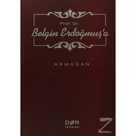 PROF. DR. BELGIN ERDOĞMUŞ'A ARMAĞAN - M. MURAT İNCEOĞLU