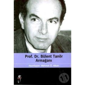 PROF. DR. BÜLENT TANÖR ARMAĞANI - MEHMET Ö. ALKAN