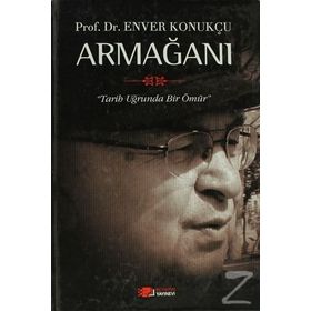 PROF. DR. ENVER KONUKÇU ARMAĞANI - İBRAHİM ETHEM ATNUR
