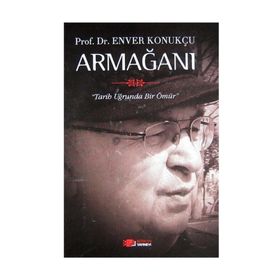 PROF. DR. ENVER KONUKÇU ARMAĞANI - İBRAHİM ETHEM ATNUR