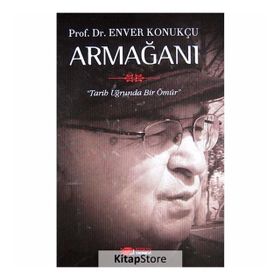 PROF. DR. ENVER KONUKÇU ARMAĞANI - İBRAHİM ETHEM ATNUR