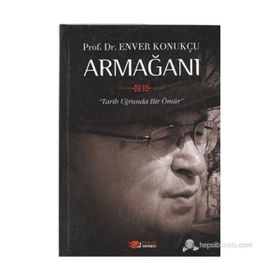PROF. DR. ENVER KONUKÇU ARMAĞANI - İBRAHİM ETHEM ATNUR