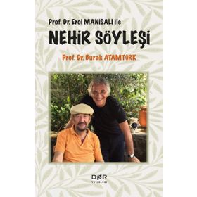 Prof.Dr. Erol Manisalı ile Nehir Söyleşi - Burak Atamtürk
