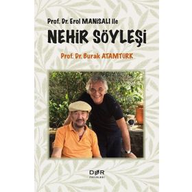 Prof.Dr. Erol Manisalı ile Nehir Söyleşi - Burak Atamtürk