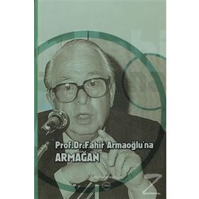 Prof. Dr. Fahir Armaoğlu’na Armağan - Ersin Embel