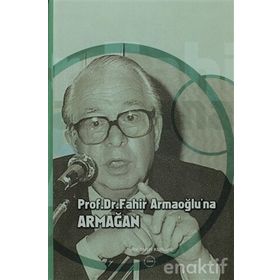 Prof. Dr. Fahir Armaoğlu’na Armağan - Ersin Embel