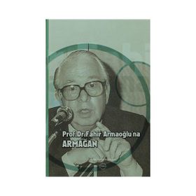 Prof. Dr. Fahir Armaoğlu’na Armağan - Ersin Embel