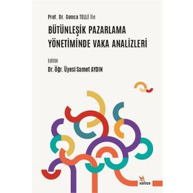 Prof. Dr. Gonca Telli ile Bütünleşik Pazarlama Yönetiminde Vaka Analizleri Kriter Yayınları