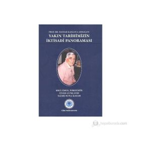 Prof. Dr. Haydar Kazgan’a Armağan Yakın Tarihimizin İktisadi Panoraması - Öner Günçavdı