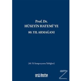 Prof.Dr. Hüseyin Hatemi'ye 80.Yıl Armağanı - Kolektif