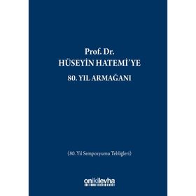 Prof.Dr. Hüseyin Hatemi'ye 80.Yıl Armağanı - Kolektif