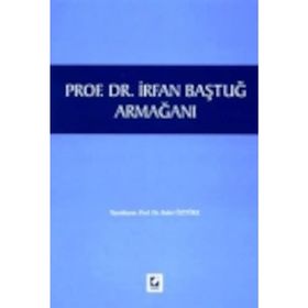 PROF. DR. İRFAN BAŞTUĞ ARMAĞANI - BAHRI ÖZTÜRK
