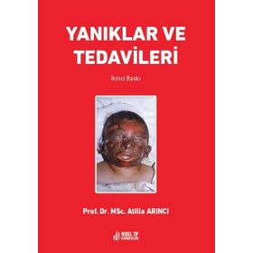 Prof. Dr. MSc. Atilla Arıncı Yanıklar ve Tedavileri