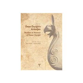 Prof. Dr. Ömer Özyiğit’e Armağan - Emre Okan Atila Cenker
