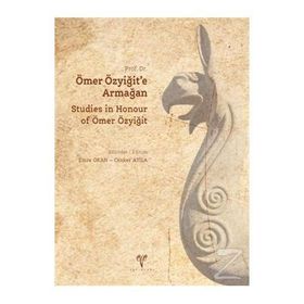 Prof. Dr. Ömer Özyiğit’e Armağan - Emre Okan Atila Cenker