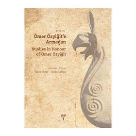 Prof. Dr. Ömer Özyiğit’e Armağan - Emre Okan Atila Cenker