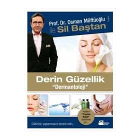 PROF. DR. OSMAN MÜFTÜOĞLU İLE SIL BAŞTAN DERIN GÜZELLİK DERMANTOLOJI - OSMAN MÜFTÜOĞLU