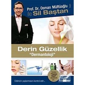 PROF. DR. OSMAN MÜFTÜOĞLU İLE SIL BAŞTAN DERIN GÜZELLİK DERMANTOLOJI - OSMAN MÜFTÜOĞLU