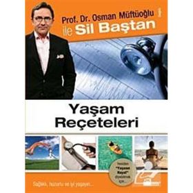 PROF. DR. OSMAN MÜFTÜOĞLU İLE SIL BAŞTAN YAŞAM REÇETELERİ - OSMAN MÜFTÜOĞLU