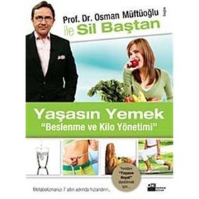 PROF. DR. OSMAN MÜFTÜOĞLU İLE SIL BAŞTAN YAŞASIN YEMEK BESLENME VE KILO YÖNETİMİ - OSMAN MÜFTÜOĞLU