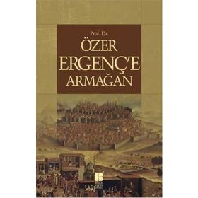 PROF. DR. ÖZER ERGENÇE ARMAĞAN - KOLEKTIF