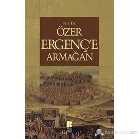PROF. DR. ÖZER ERGENÇE ARMAĞAN - KOLEKTIF