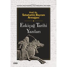 Prof. Dr. Sebahattin Bayram Armağanı Eskiçağ Tarihi Yazıları Çizgi Kitabevi Yayınları