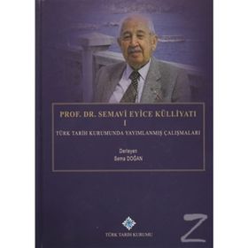 Prof. Dr. Semavi Eyice Külliyatı 1 - Sema Doğan