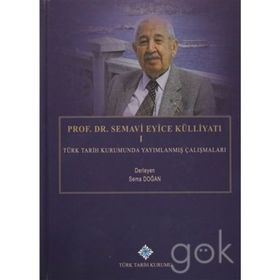 Prof. Dr. Semavi Eyice Külliyatı 1 - Sema Doğan