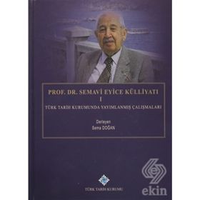 Prof. Dr. Semavi Eyice Külliyatı 1 - Sema Doğan