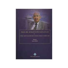 Prof. Dr. Semavi Eyice Külliyatı 1 - Sema Doğan