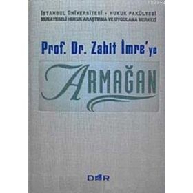 PROF. DR. ZAHIT İMRE'YE ARMAĞAN - KOLEKTIF