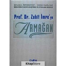 PROF. DR. ZAHIT İMRE'YE ARMAĞAN - KOLEKTIF