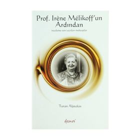 Prof Irene Melikoff'un Ardından - Turan Alptekin