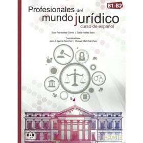 Profesionales Del Mundo Juridico B1-B2 Aduio Descargable - Jairo Garcia Sanchez Manuel Marti Sanchez Sara Fernandez Gomiz Zaida Nunez Bayo