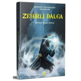 Profesör Challenger'ın Maceraları: Zehirli Dalga - Arthur Conan Doyle