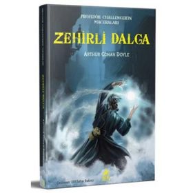 Profesör Challenger'ın Maceraları: Zehirli Dalga - Arthur Conan Doyle