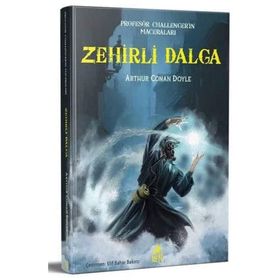 Profesör Challenger'ın Maceraları: Zehirli Dalga - Arthur Conan Doyle