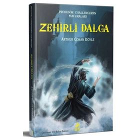 Profesör Challenger'ın Maceraları: Zehirli Dalga - Arthur Conan Doyle