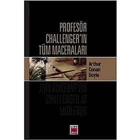 Profesör Challenger'ın Tüm Maceraları - Sir Arthur Conan Doyle