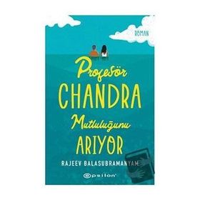 Profesör Chandra Mutluluğunu Arıyor - Rajeev Balasubramanyam